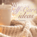 Cozy winter morning scene with warm blankets and a hot drink – hygge-inspired winter self-care atmosphere.