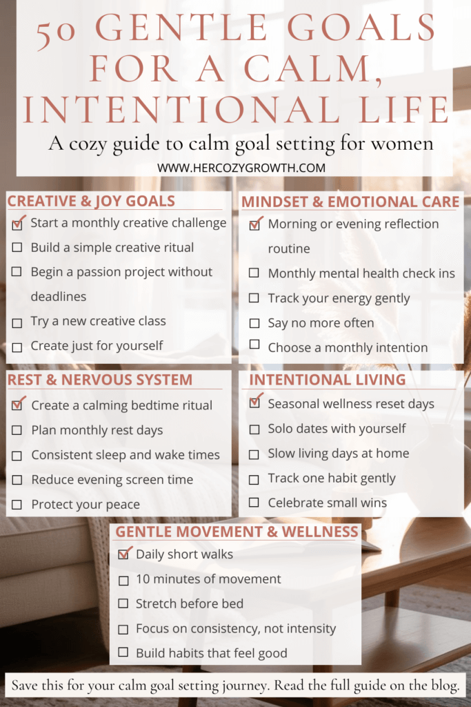 Pinterest checklist pin showing 50 gentle goals for a calm, intentional life, featuring cozy self care, mindful routines, and realistic goal setting ideas for women.