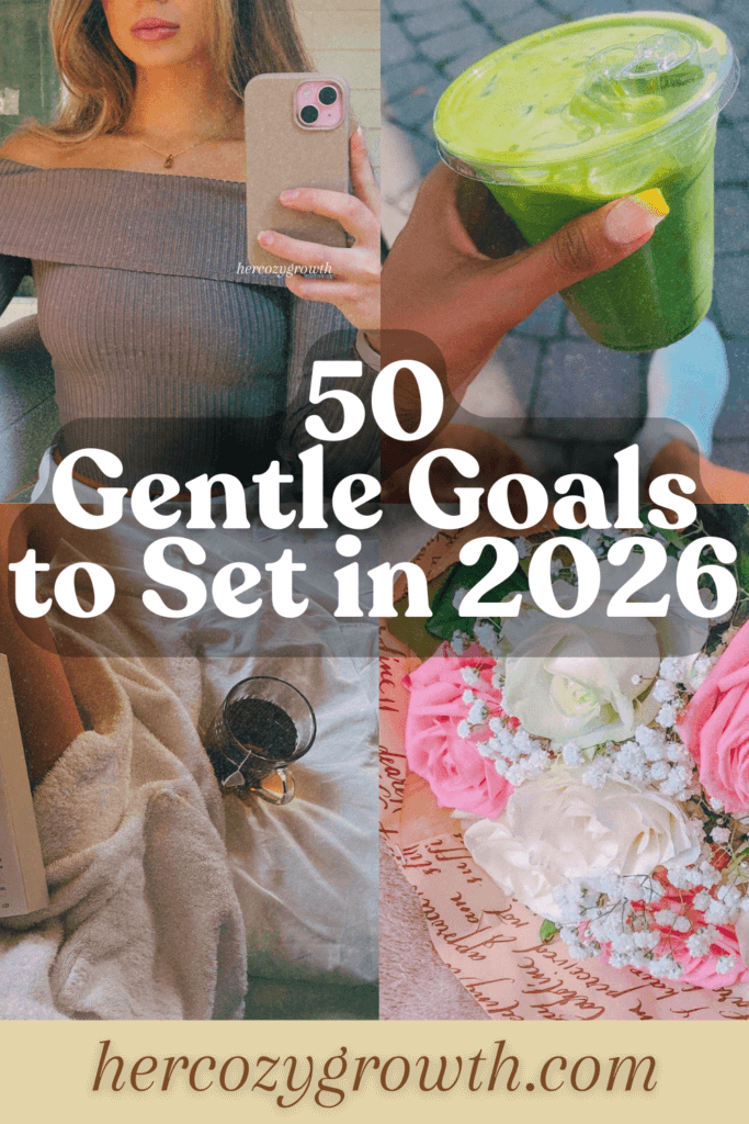Pinterest pin for 2026 goal planning featuring gentle goals for a calm and intentional year, highlighting mindful living, self care, and realistic goal setting.