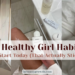 healthy girl habits — morning hydration routine aesthetic